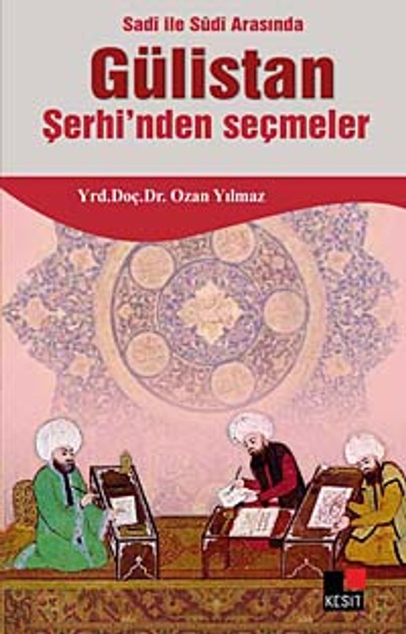 Sadi ile Sudi Arasında Gülistan Şerhi'nden Seçmeler kitap kapağı