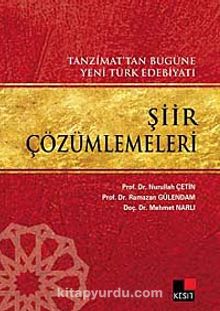 Tanzimat'tan Bugüne Yeni Türk Edebiyatı Şiir Çözümlemeleri kitap kapağı