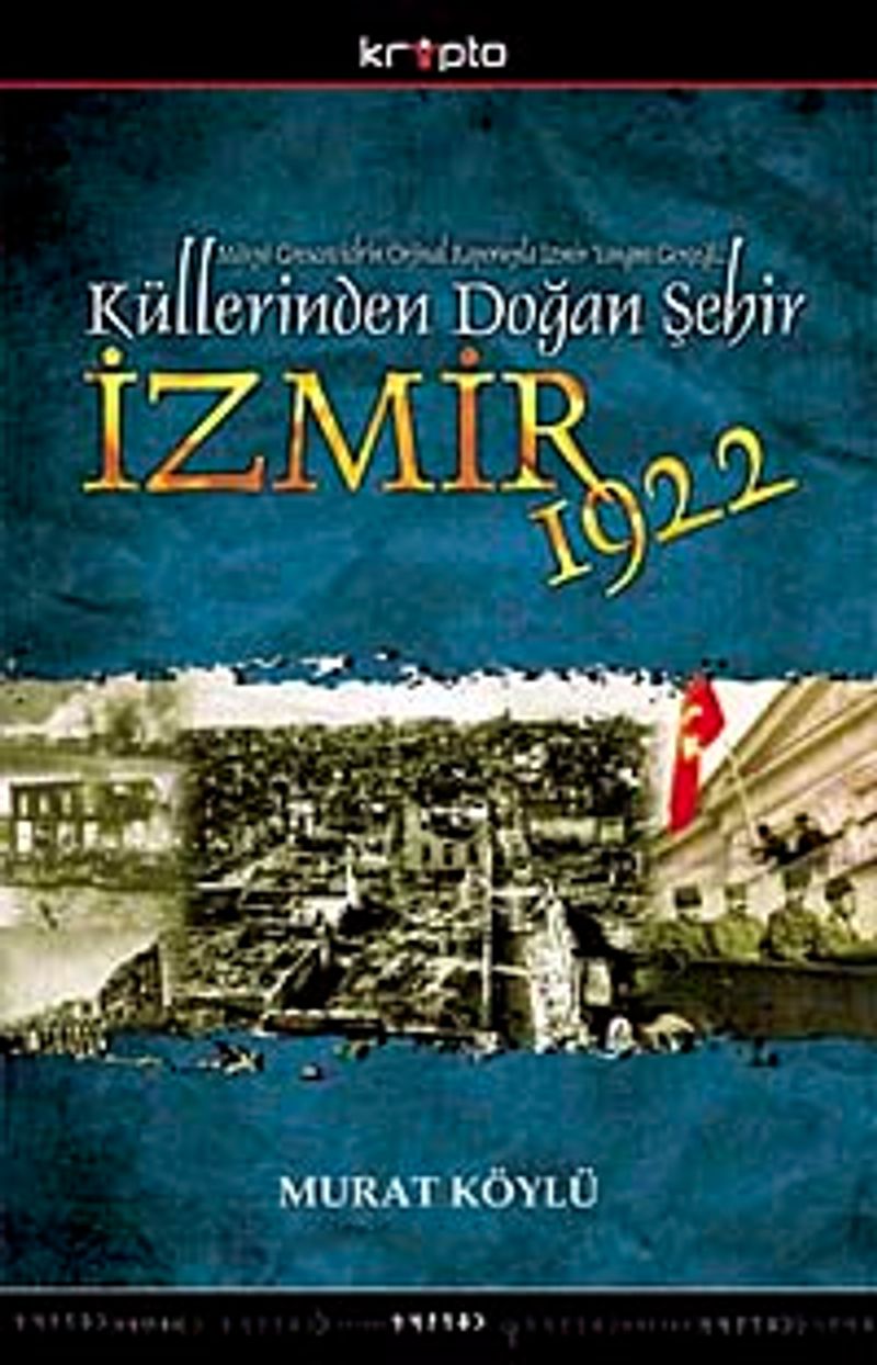 Küllerinden Doğan Şehir İzmir 1922 kitap kapağı