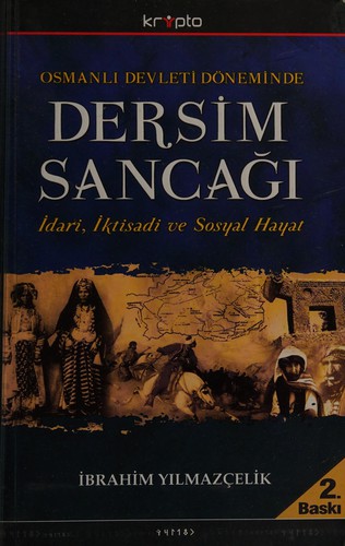 Dersim Sancağı Osmanlı Devleti Döneminde İdari, İktisadı ve Sosyal Hayat kitap kapağı