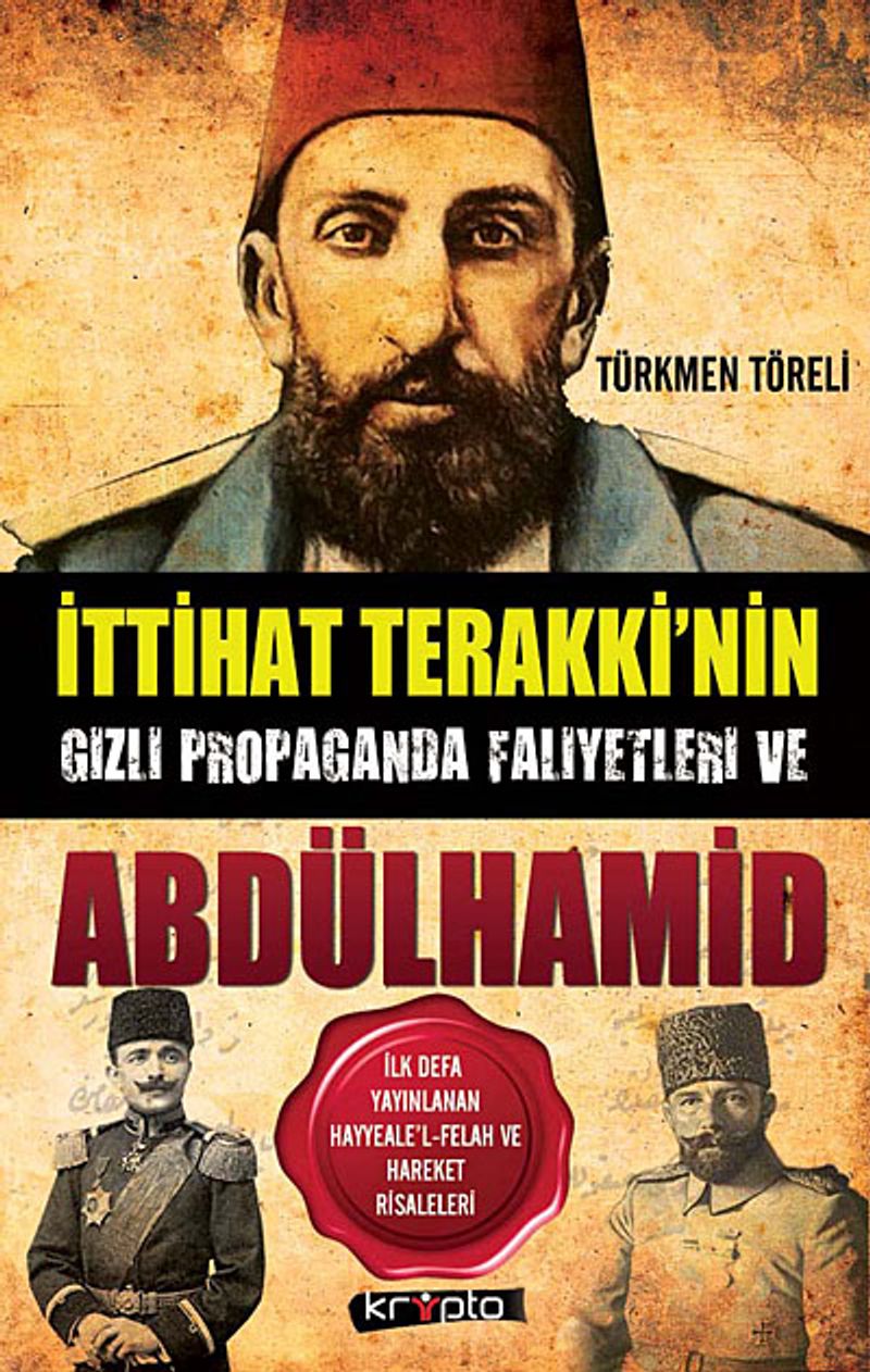 İttihat Terakki'nin Gizli Propaganda Faaliyetleri ve Abdülhamid kitap kapağı