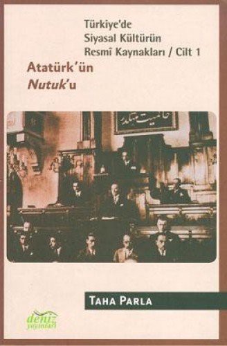 Türkiye'de Siyasal Kültürün Resmi Kaynakları / Cilt 1 Atatürk'ün Nutuk'u kitap kapağı