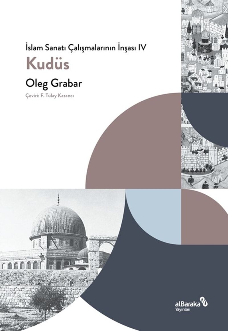 İslam Sanatı Çalışmalarının İnşası IV Kudüs kitap kapağı