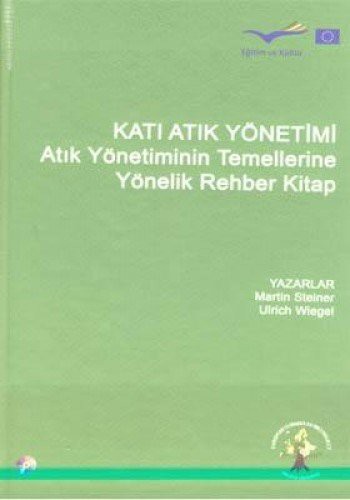 Katı Atık Yönetimi & Atık Yönetiminin Temellerine Yönelik Rehber Kitap kitap kapağı