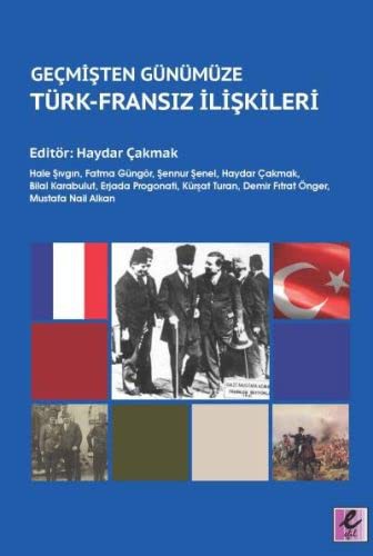 Geçmişten Günümüze Türk-Fransız İlişkileri kitap kapağı
