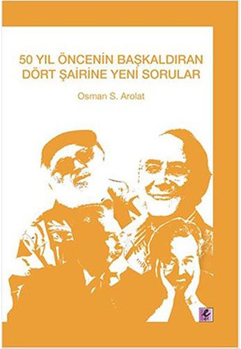 50 Yıl Öncesinin Başkaldıran Dört Şairine Yeni Sorular kitap kapağı