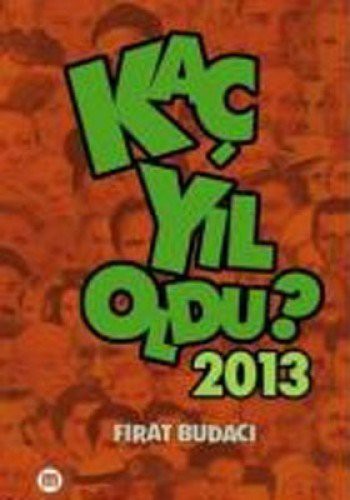 Kaç Yıl Oldu? 2013 (cep boy) kitap kapağı