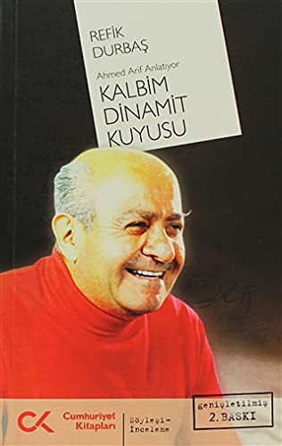 Kalbim Dinamit Kuyusu Ahmed Arif Anlatıyor kitap kapağı