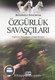 Özgürlük Savaşçıları & Dağlarda Dalgalanan Cihad Rüzgarı kitap kapağı