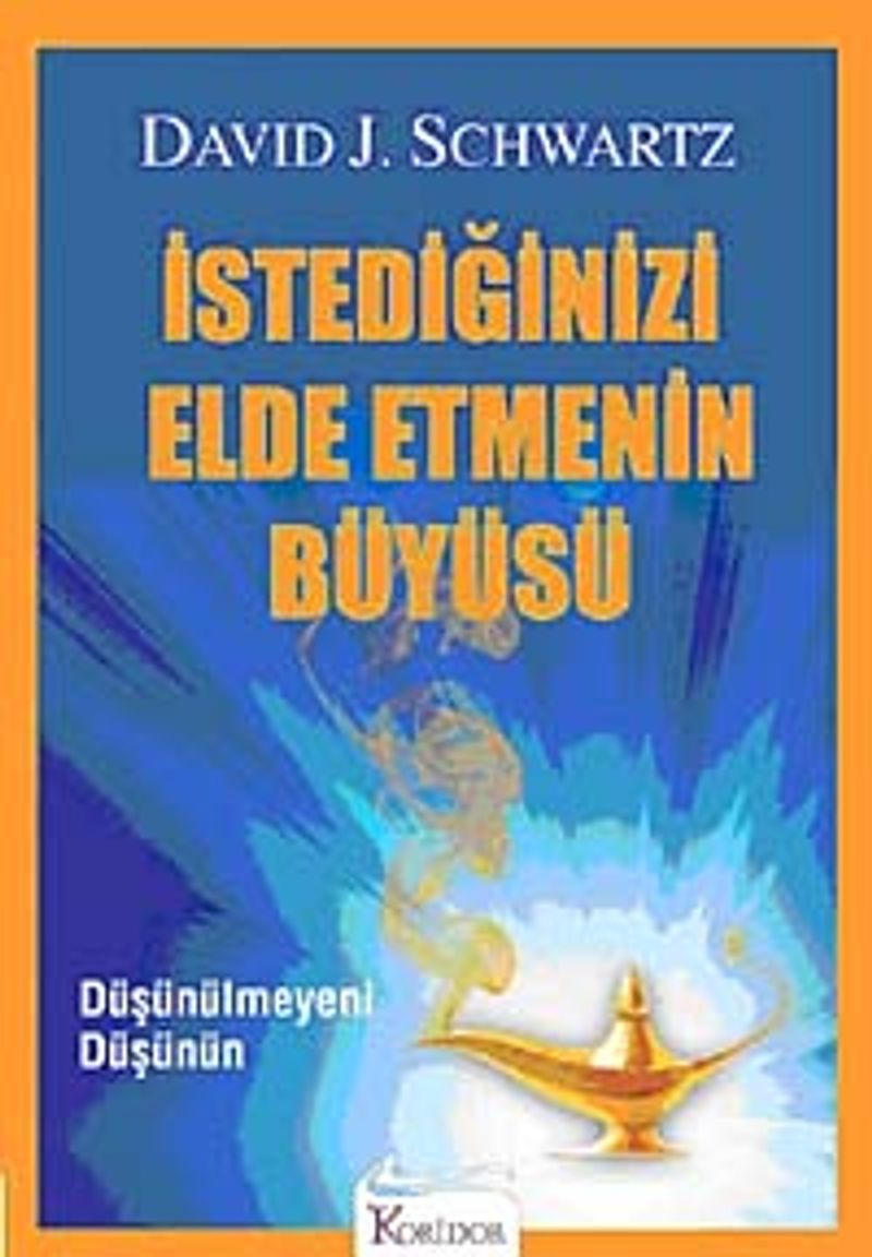 İstediğinizi Elde Etmenin Büyüsü kitap kapağı