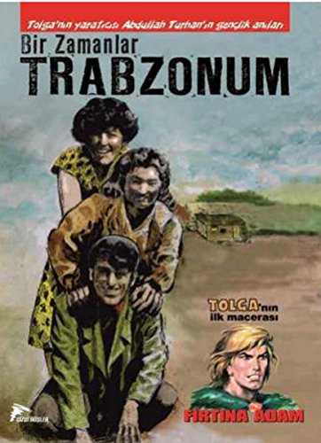 Bir Zamanlar Trabzonum & Tolga-Fırtına Adam kitap kapağı