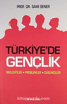 Türkiye'de Gençlik & Beklentiler Problemler Düşünceler kitap kapağı