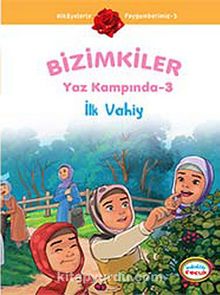 İlk Vahiy / Bizimkiler Yaz Kampında -3 kitap kapağı
