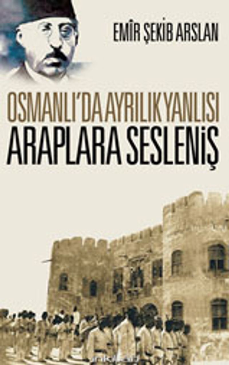 Osmanlı'da Ayrılık Yanlısı Araplara Sesleniş kitap kapağı