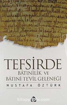Tefsirde Batınilik ve Batıni Te'vil Geleneği kitap kapağı