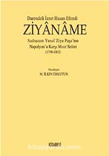 Darendeli İzzet Hasan Efendi Ziyaname & Sadrazam Yusuf Ziya Paşa'nın Napolyon'a Karşı Mısır Seferi (1798-1802) kitap kapağı