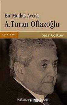 Bir Mutlak Avcısı A. Turan Oflazoğlu kitap kapağı