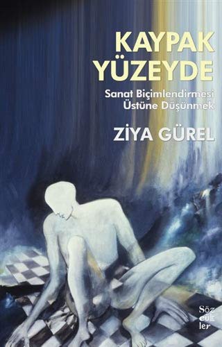 Kaypak Yüzeyde & Sanat Biçimlendirmesi Üstüne Düşünmek kitap kapağı