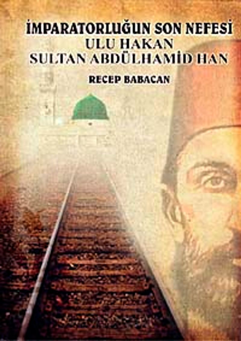 İmparatorluğun Son Nefesi ulu Hakan Sultan Abdülhamid Han kitap kapağı