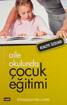 Aile Okulunda Çocuk Eğitimi kitap kapağı