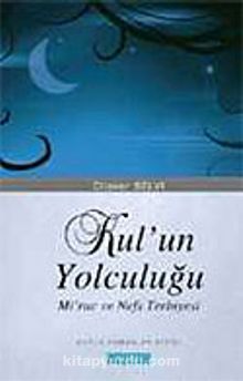 Kul'un Yolculuğu / Mirac ve Nefs Terbiyesi kitap kapağı
