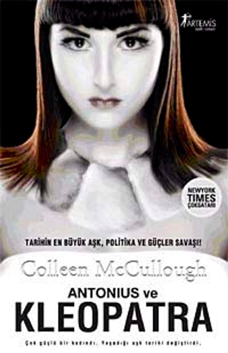 Antonius ve Kleopatra Tarihin En Büyük Aşk, Politika ve Güçler Savaşı! kitap kapağı