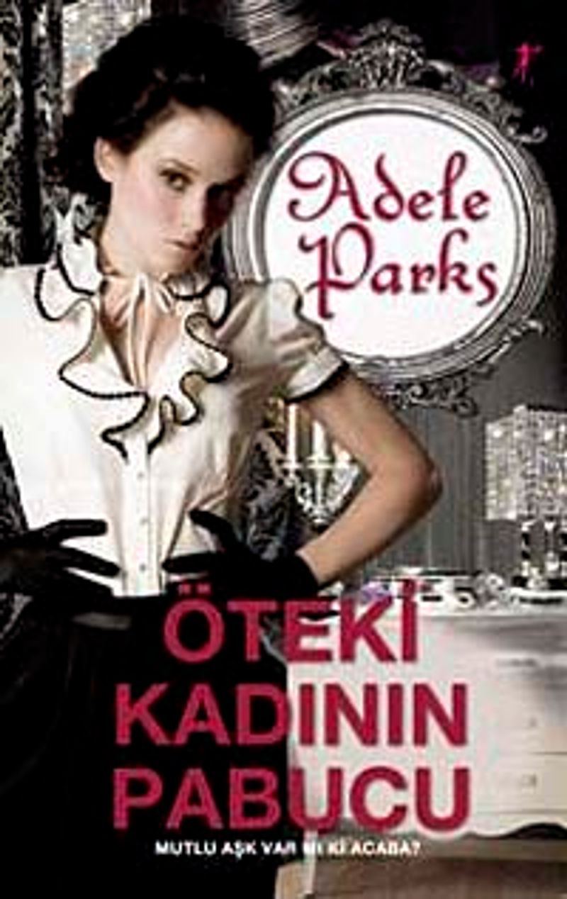 Öteki Kadının Papucu Mutlu Aşk Var mı Ki Acaba? kitap kapağı