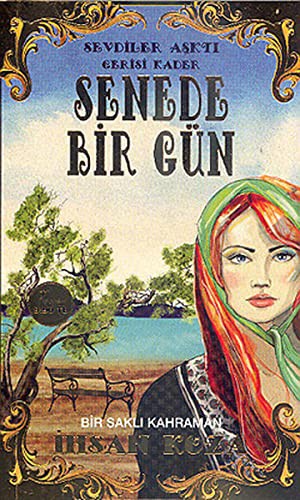 Senede Bir Gün & Sevdiler Aşktı Gerisi Kader kitap kapağı