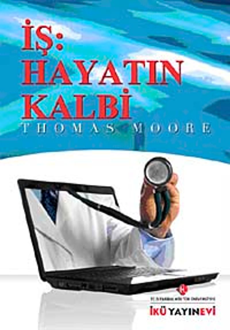 İş: Hayatın Kalbi kitap kapağı