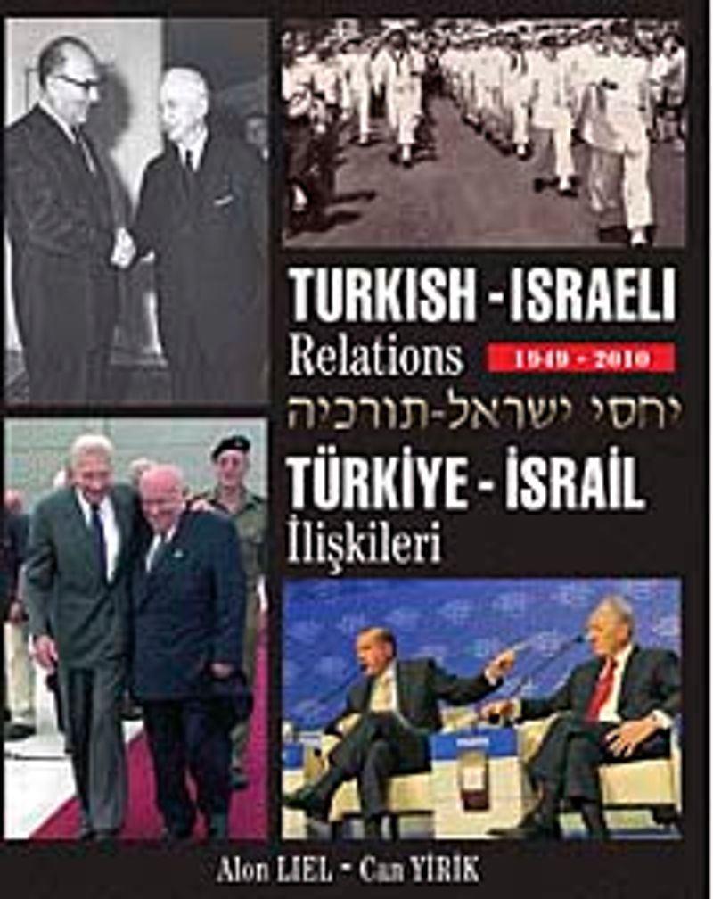 Turkish-Israeli Relations 1949-2010 Türkiye İsrail İlişkileri 1949-2010 kitap kapağı