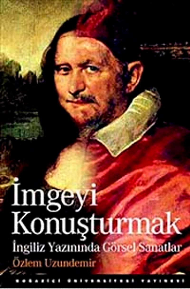 İmgeyi Konuşturmak İngiliz Yazınında Görsel Sanatlar kitap kapağı