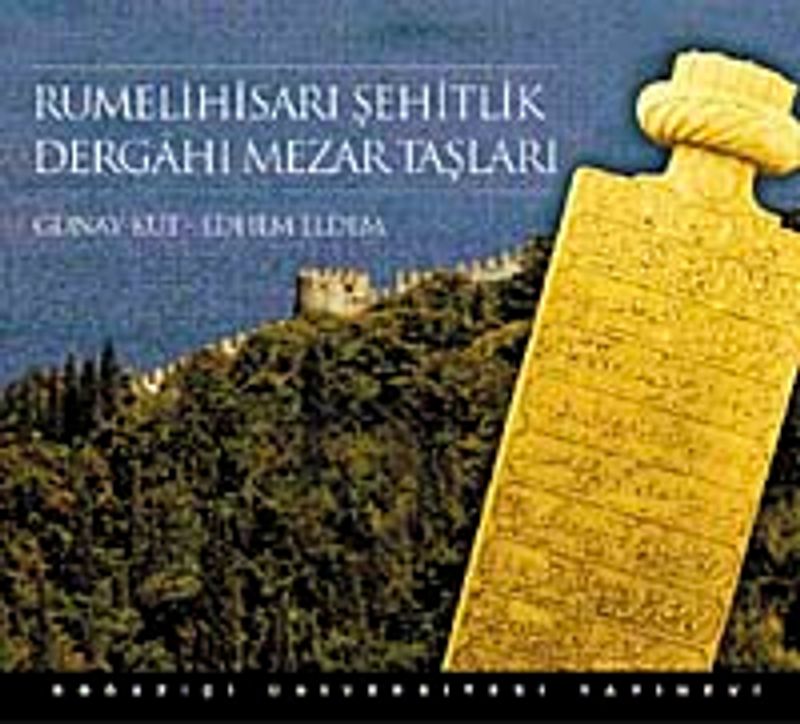 Rumelihisarı Şehitlik Dergahı Mezar Taşları kitap kapağı