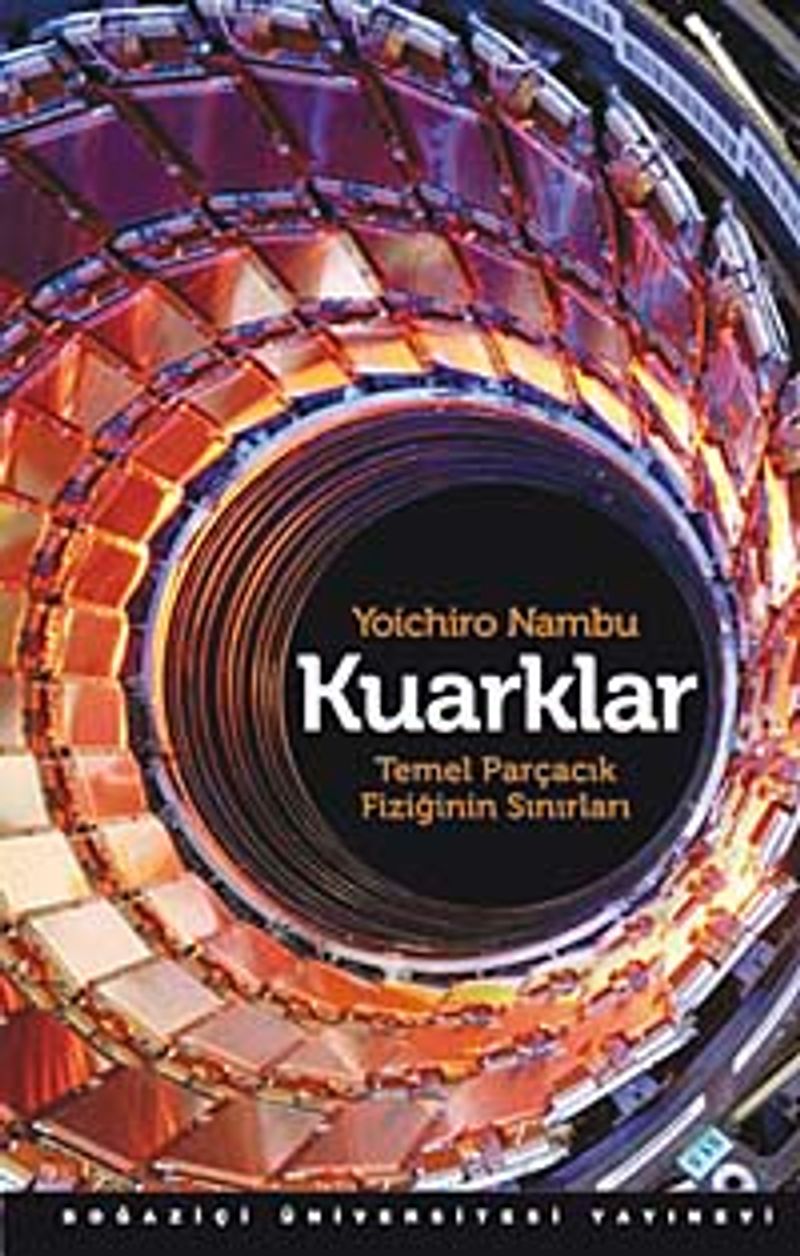Kuarklar Temel Parçacık Fiziğinin Sınırları kitap kapağı