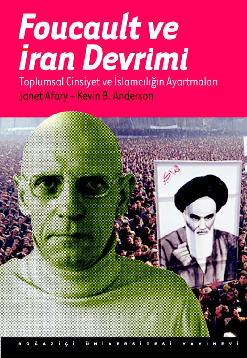Foucault ve İran Devrimi : Toplumsal Cinsiyet ve İslamcılığın Ayartmaları kitap kapağı