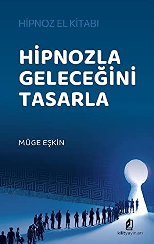 Hipnozla Geleceğini Tasarla & Hipnoz El Kitabı kitap kapağı