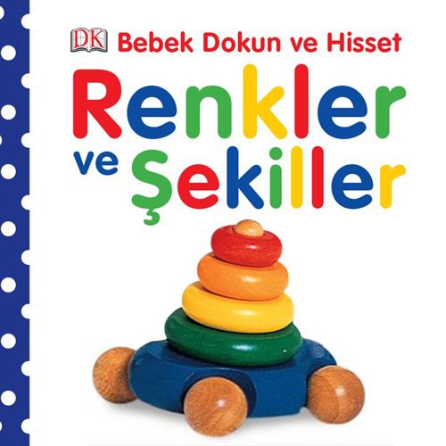 Renkler ve Şekiller / Bebek Dokun ve Hisset kitap kapağı