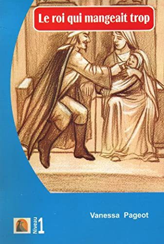 Le Roi Qui Mangeait Trop / Seviye 1 kitap kapağı