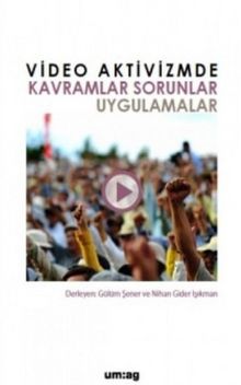 Video Aktivizmde Kavramlar Sorunlar Uygulamalar kitap kapağı