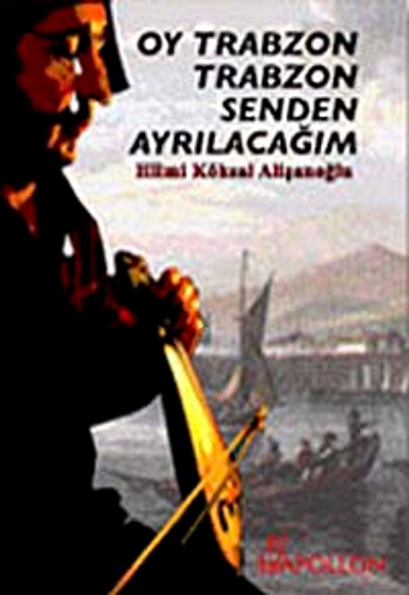 Oy Trabzon Trabzon Senden Ayrılacağım kitap kapağı