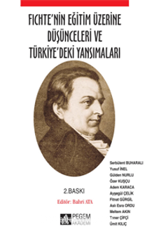 Fichte'nin Eğitim Üzerine Düşünceleri ve Türkiye'deki Yansımaları kitap kapağı