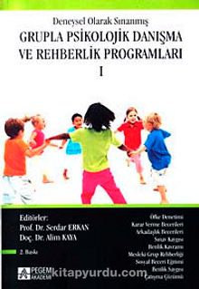 1.Kitap Deneysel Olarak Sınanmış Grupla Psikolojik Danışma ve Rehberlik Programları kitap kapağı