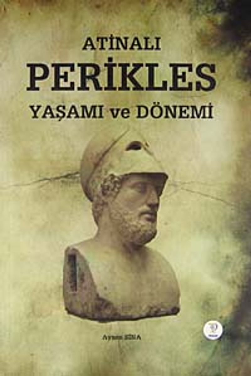 Atinalı Perikles Yaşamı ve Dönemi kitap kapağı