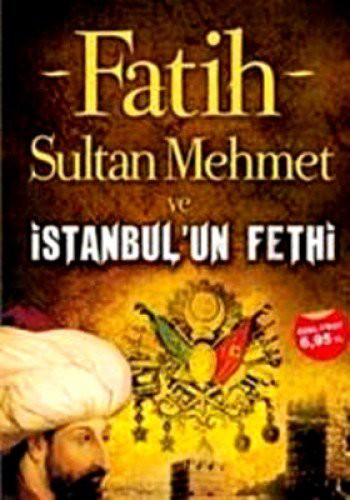 Fatih Sultan Mehmet ve İstanbul'un Fethi kitap kapağı