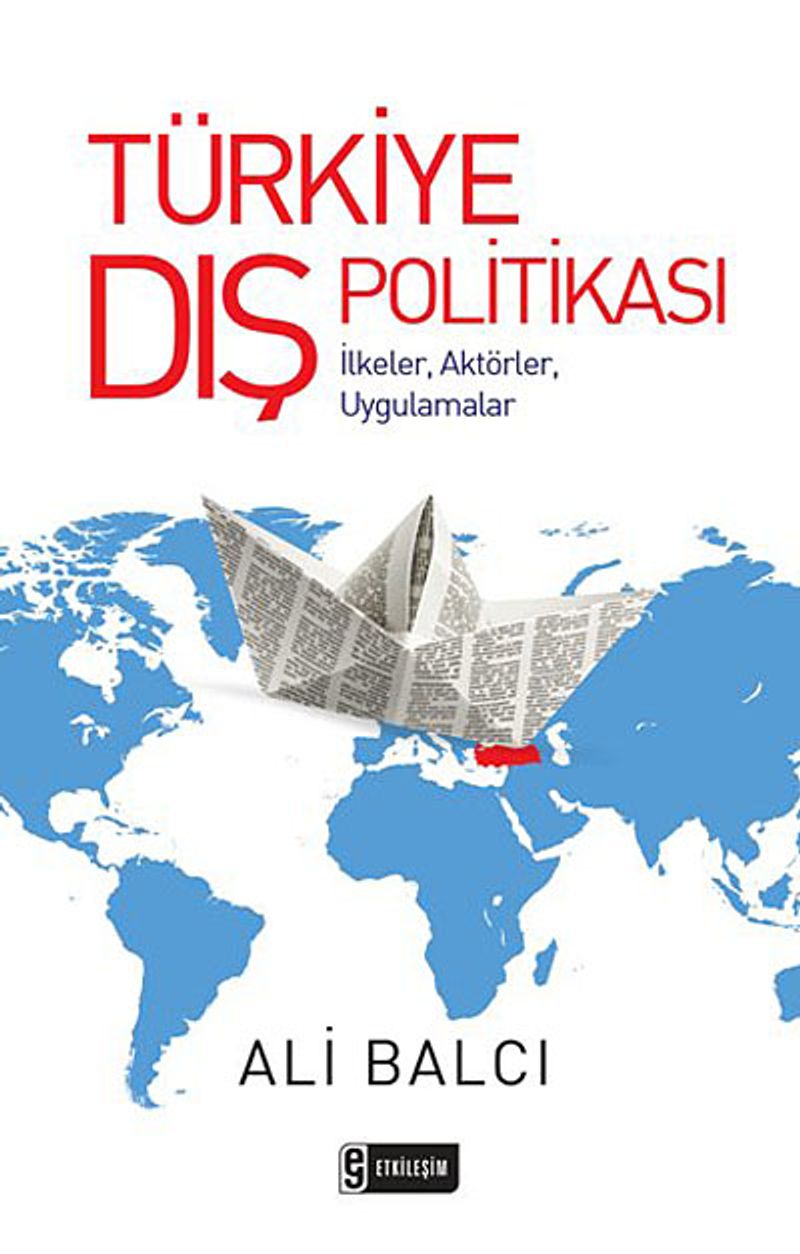 Türkiye Dış Politikası İlkeler, Aktörler, Uygulamalar kitap kapağı