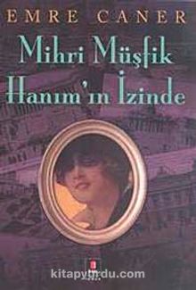 Mihri Müşfik Hanım'ın İzinde kitap kapağı
