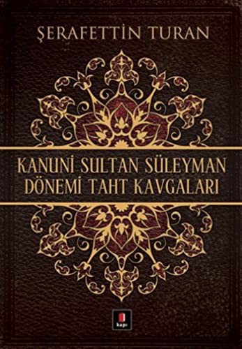 Kanuni Sultan Süleyman Dönemi Taht Kavgaları kitap kapağı