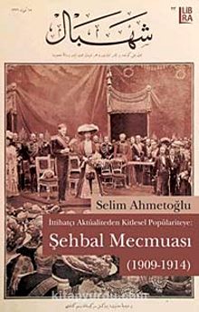 İttihatçı Aktüaliteden Kitlesel Popülariteye-Şehbal Mecmuası (1909-1914) kitap kapağı