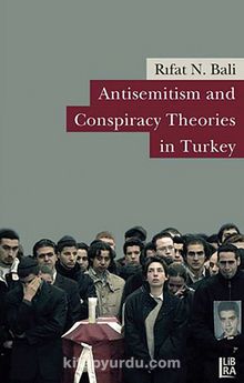 Antisemitism and Conspiracy Theories in Turkey kitap kapağı