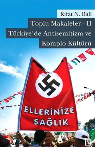 Toplu Makaleler -II & Türkiye'de Antisemitizm ve Komplo Kültürü kitap kapağı