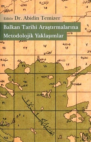 Balkan Tarihi Araştırmalarına Metodolojik Yaklaşımlar kitap kapağı